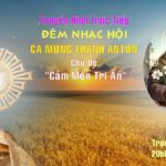 Trực tiếp Đêm diễn nguyện “Cảm mến tri ân” – Linh địa Trại Gáo 12/6/2018