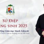 Sứ điệp Giáng Sinh 2025 của Đức Tổng Giám mục Marek Zalewski – Đại diện Tòa Thánh tại Việt Nam